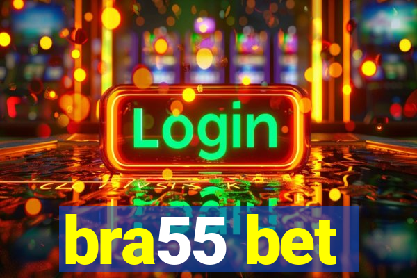 bra55 bet